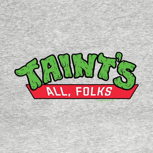 Taint's All Folks by We Hate Movies